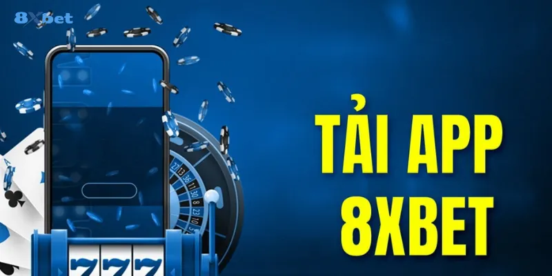 Hướng dẫn tải app 8xbet trên các hệ điều