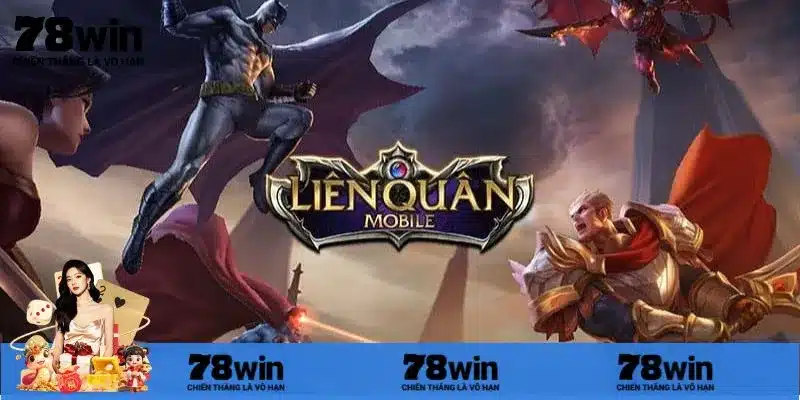 Các hình thức cá cược liên quân mobile tại 78Win