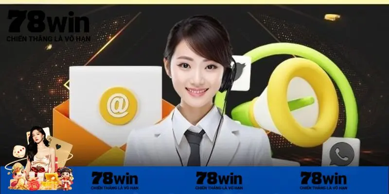 Các vấn đề cần liên hệ 78win ngay