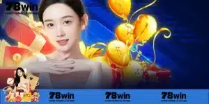 Điều kiện cơ bản áp dụng ưu đãi 78win